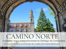Klasztor pocysterski w Sabrado dos Monxes #CaminoNorte 2025 I #Vlog Pielgrzyma I 2025