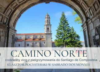 Klasztor pocysterski w Sabrado dos Monxes #CaminoNorte 2025 I #Vlog Pielgrzyma I 2025