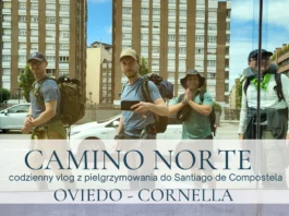 Oviedo – Cornella #1 #CaminoNorte 2025 I #Vlog Pielgrzyma I 2025